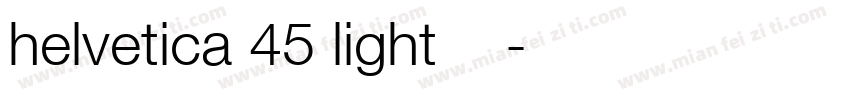 helvetica 45 light字体下载字体转换
